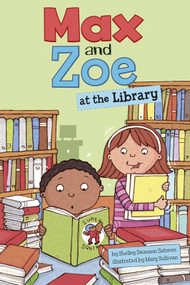 Max and Zoe at the Library - 9781404880580 by Shelley Swanson Sateren, Mary Sullivan, 9781404880580
