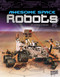 Awesome Space Robots - 9781620657782 by Michael O'Hearn, Reid Simmons, 9781620657782
