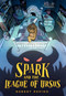 Spark and the League of Ursus (A Novel) by Robert Repino, 9781683691662
