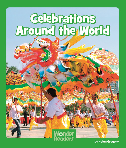 Celebrations Around the World by Helen Gregory, 9781429677998