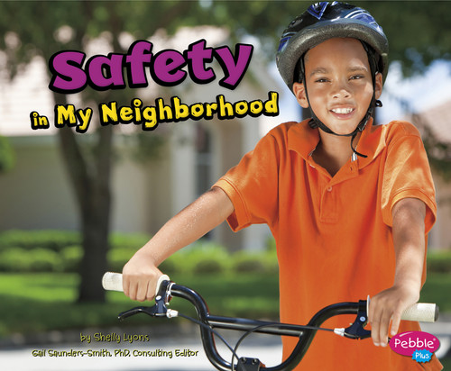 Safety in My Neighborhood by Gail Saunders-Smith, Shelly Lyons, 9781620658871