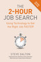 The 2-Hour Job Search, Second Edition (Using Technology to Get the Right Job Faster) by Steve Dalton, 9781984857286