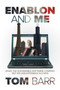 Enablon and Me (When the Sustainable Software Company Met an Unsustainable Old Man) by Tom Barr, 9781642933642