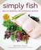 Simply Fish (Healthy, Seasonal, and Sustainable Seafood) - 9781510752511 by Matthew Dolan, 9781510752511