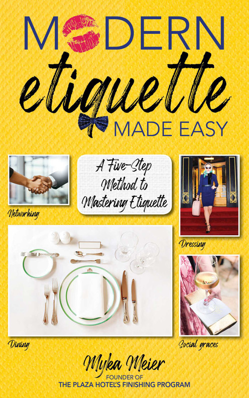 Modern Etiquette Made Easy (A Five-Step Method to Mastering Etiquette) by Myka Meier, 9781510747777