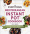 The Everything Mediterranean Instant Pot® Cookbook (300 Recipes for Healthy Mediterranean Meals-Made in Minutes) by Kelly Jaggers, 9781507212509