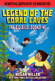 The Legend of the Coral Caves (An Unofficial Graphic Novel for Minecrafters) by Megan Miller, 9781510747326