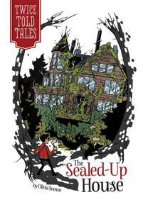 The Sealed-Up House by Olivia Snowe, Michelle Lamoreaux, 9781434260192