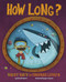 How Long? (Wacky Ways to Compare Length) - 9781479519149 by Jessica Gunderson, Igor Sinkovec, 9781479519149