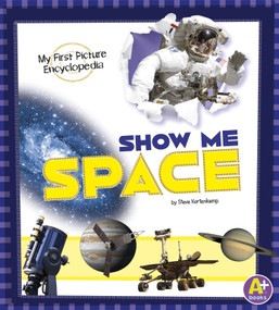 Show Me Space (My First Picture Encyclopedia) - 9781476537900 by Steve Kortenkamp, 9781476537900