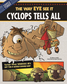Cyclops Tells All (The Way EYE See It) by Nancy Loewen, Ryan Pentney, 9781479521807