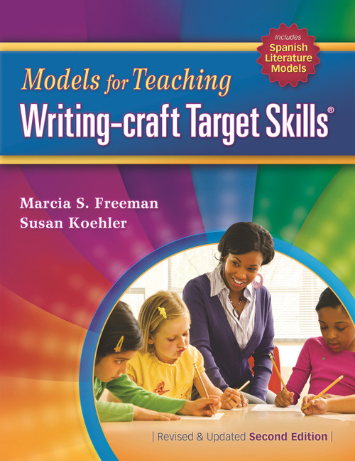 Models for Teaching Writing-craft Target Skills (Second Edition) by Susan Koehler, Marcia S. Freeman, 9781934338810