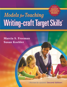 Models for Teaching Writing-craft Target Skills (Second Edition) by Susan Koehler, Marcia S. Freeman, 9781934338810