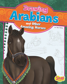 Drawing Arabians and Other Amazing Horses by Rae Young, Q2AMedia Services Private Ltd, 9781476539959