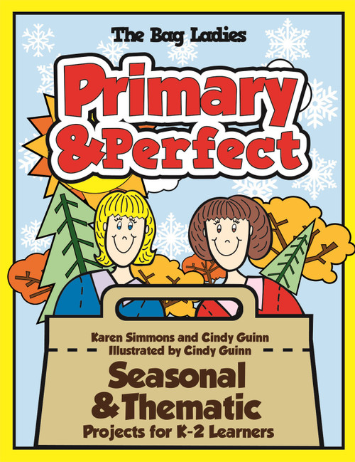 Primary & Perfect (Seasonal & Thematic Projects for K-2 Learners) by Karen Simmons, Cindy Guinn, 9780929895628