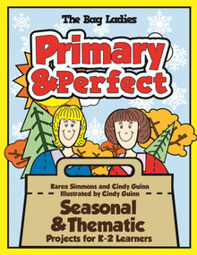 Primary & Perfect (Seasonal & Thematic Projects for K-2 Learners) by Karen Simmons, Cindy Guinn, 9780929895628