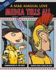 Medea Tells All (A Mad, Magical Love) - 9781479529582 by Eric Braun, Stephen Gilpin, 9781479529582