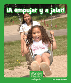 ¡A empujar y a jalar! (Spanish Edition) by Helen Gregory, 9781429690485