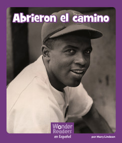 Abrieron el camino (Leading the Way) (Spanish Edition) by Mary Lindeen, 9781429691086