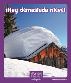 ¡Hay demasiada nieve! (Too Much Snow) (Spanish Edition) by Layne deMarin, 9781429691291