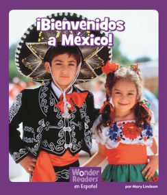 ¡Bienvenidos a México! (Welcome to Mexico!) (Spanish Edition) by Mary Lindeen, 9781429691307