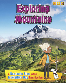 Exploring Mountains (A Benjamin Blog and His Inquisitive Dog Investigation) - 9781432987831 by Anita Ganeri, 9781432987831