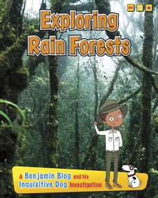 Exploring Rain Forests (A Benjamin Blog and His Inquisitive Dog Investigation) - 9781432987862 by Anita Ganeri, 9781432987862