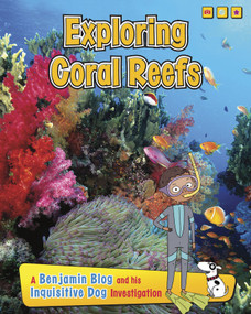 Exploring Coral Reefs (A Benjamin Blog and His Inquisitive Dog Investigation) - 9781432987879 by Anita Ganeri, 9781432987879
