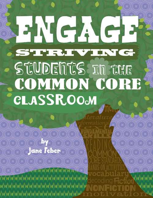 Engage Striving Students in the Common Core Classroom by Jane Feber, 9781625215109