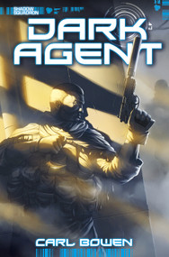 Dark Agent - 9781434291721 by Carl Bowen, Wilson Tortosa, Benny Fuentes, Marc Lee, Imaginary Fs Pte Ltd, 9781434291721