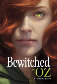 Bewitched in Oz - 9781434292070 by Laura J. Burns, 9781434292070
