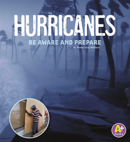 Hurricanes (Be Aware and Prepare) by Renée Gray-Wilburn, 9781476599038