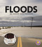 Floods (Be Aware and Prepare) by Renée Gray-Wilburn, 9781476599045