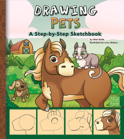 Drawing Pets (A Step-by-Step Sketchbook) by Mari Bolte, Lucy Makuc, Dynamo Limited, 9781491402818