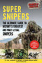 Super Snipers (The Ultimate Guide to History's Greatest and Most Lethal Snipers) by Soldier of Fortune Magazine Editors, Robert K. Brown, Vann Spencer, 9781510755444