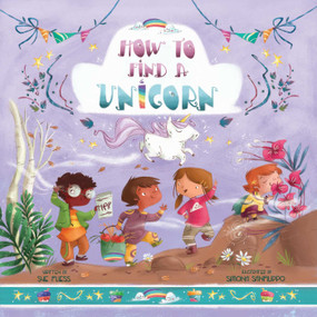 How to Find a Unicorn by Sue Fliess, Simona Sanfilippo, 9781510754072