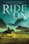 Ride On (A Novel) - 9781510742819 by Gwen Cole, 9781510742819