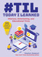 #TIL: Today I Learned (Hilarious, Entertaining, and Educational Trivia) by Stephen Spignesi, 9781510755512