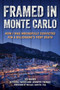 Framed in Monte Carlo (How I Was Wrongfully Convicted for a Billionaire's Fiery Death) by Ted Maher, Bill Hayes, Jennifer Thomas, Michael Griffith, 9781510755864