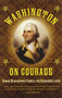 Washington on Courage (George Washington's Formula for Courageous Living) - 9781510755802 by George Washington, 9781510755802