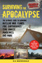 Surviving the Apocalypse (The Ultimate Guide to Surviving Nuclear War, Floods, Fire, Earthquakes, Civil Unrest, Pandemics, and More) by N. E. MacDougald, 9781510752689