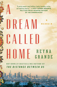 A Dream Called Home (A Memoir) - 9781501171437 by Reyna Grande