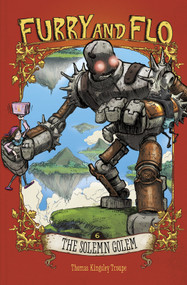 The Solemn Golem by Stephen Gilpin, Thomas Kingsley Troupe, 9781434296467