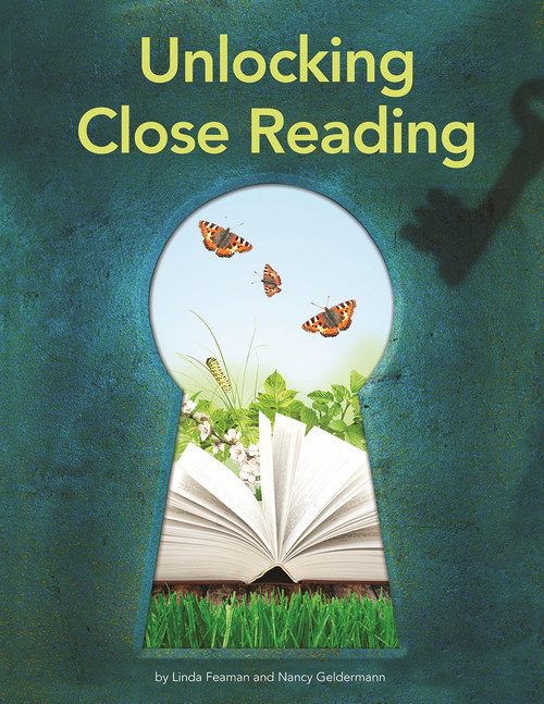 Unlocking Close Reading by Linda Feaman, Nancy Geldermann, 9781625219282