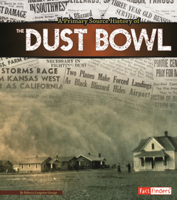 A Primary Source History of the Dust Bowl by Rebecca Langston-George, 9781491418406