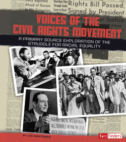 Voices of the Civil Rights Movement (A Primary Source Exploration of the Struggle for Racial Equality) - 9781491422199 by Lori Mortensen, 9781491422199