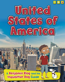 United States of America (A Benjamin Blog and His Inquisitive Dog Guide) - 9781410968593 by Anita Ganeri, Sernur Isik, 9781410968593