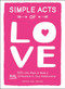 Simple Acts of Love (500 Little Ways to Make a Big Difference in Your Relationship) by Maria Del Russo, 9781507210390