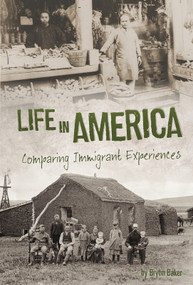 Life in America (Comparing Immigrant Experiences) - 9781491441749 by Brynn Baker, 9781491441749
