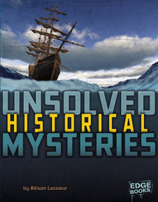 Unsolved Historical Mysteries by Allison Lassieur, 9781491442647